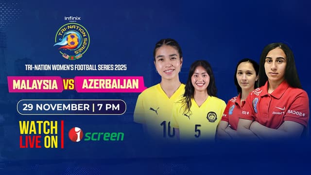 MALAYSIA VS AZERBAIJAN